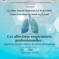 La 3ème Journée Régionale Est de la SAMT – 5èmes Entretiens De Santé Au Travail