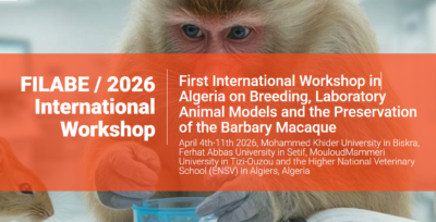 FILABE’2026 – First International Workshop in Algeria on Breeding, Laboratory Animal Models and the Preservation of the Barbary Macaque