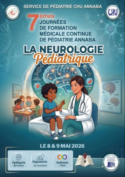 7èmes Journées de Formation Médicale Continue de Pédiatrie Annaba – La Neurologie Pédiatrique