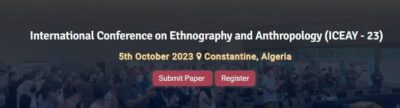 International Conference on Ethnography and Anthropology (ICEAY)