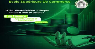 La deuxième édition colloque national – AI en Finance : Apports, Limites et Perspectives
