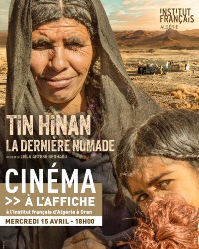 Projection Cinéma – Tin Hinan, La Dernière Nomade | Institut Français d&rsquo;Algérie – Oran
